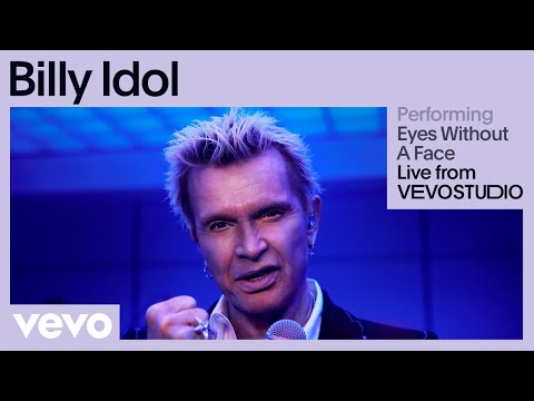 Billy Idol - Eyes Without A Face (Live Performance | Vevo)