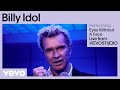 Billy Idol - Eyes Without A Face (Live Performance) | Vevo