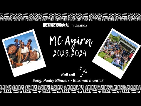 AIESEC in Uganda | MC Ayira 23.24 | 1st Roll Call | Peaky Blinders - Rickman Manrick