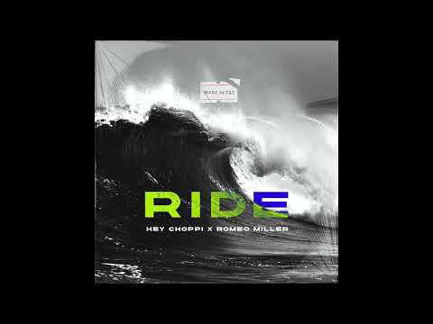 Hey Choppi, Romeo Miller - RIDE (Official Audio)