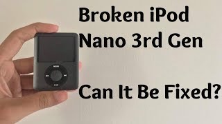 Trying To Fix A Broken iPod Nano 3rd Gen Off Ebay