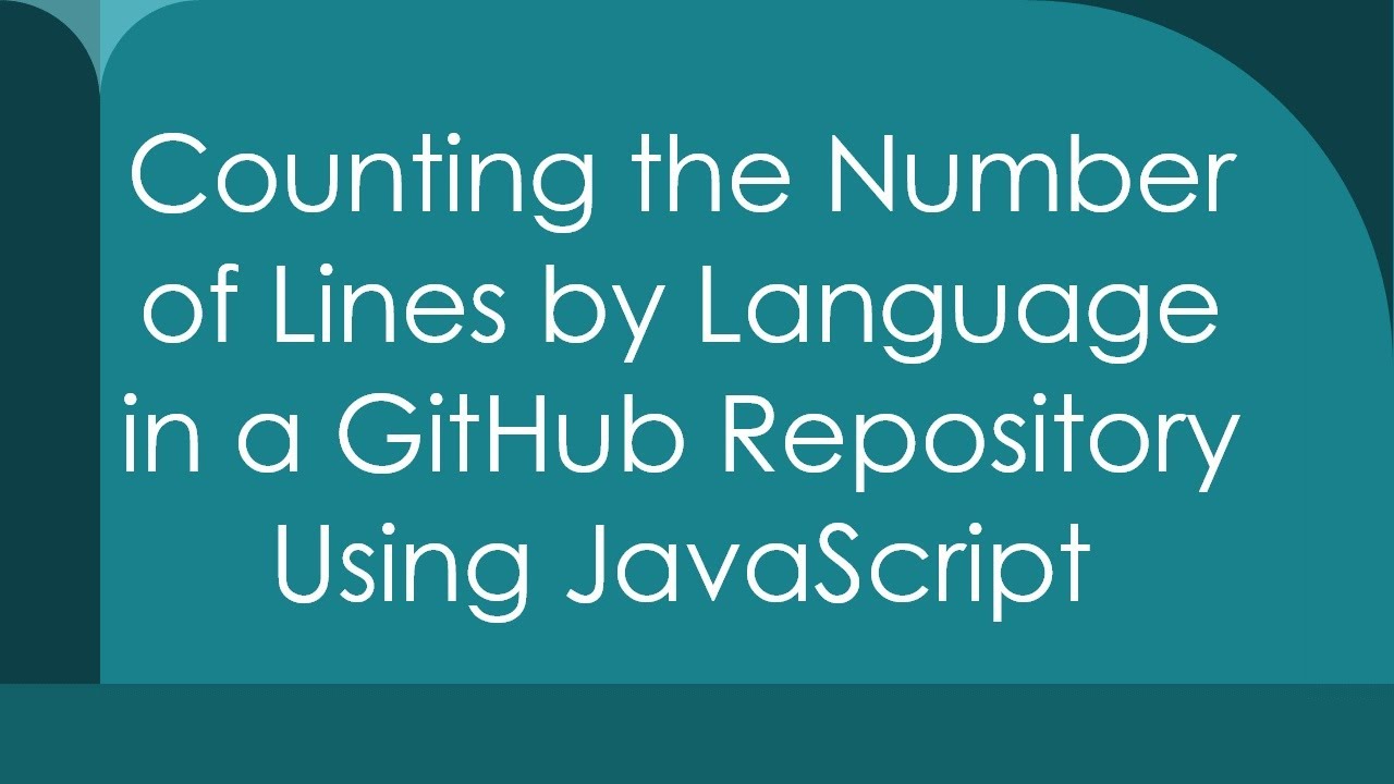 Counting the Number of Lines by Language in a GitHub Repository Using JavaScript