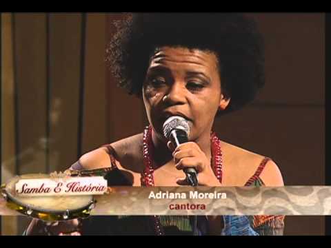 Samba e História - Adriana Moreira (Parte 1)