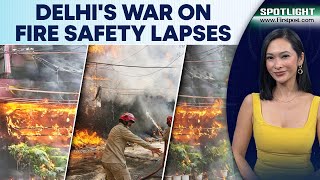 Delhi Launches Citywide Fire Safety Crackdown After Hotel Blaze Kills 21 | Spotlight | N18G