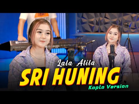 LAGU CAMPURSARI SRI HUNING - Lala Atila Koplo Version ( Official Music Video )