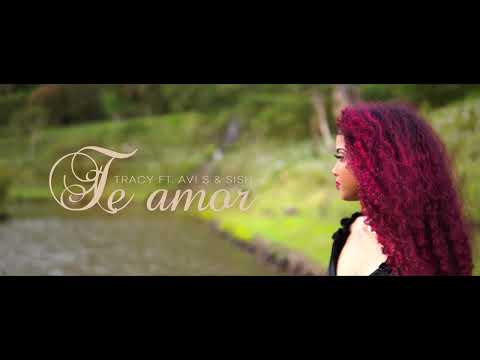Tracy ft. Avi S & Sish - Te Amor (Trailer Officiel)
