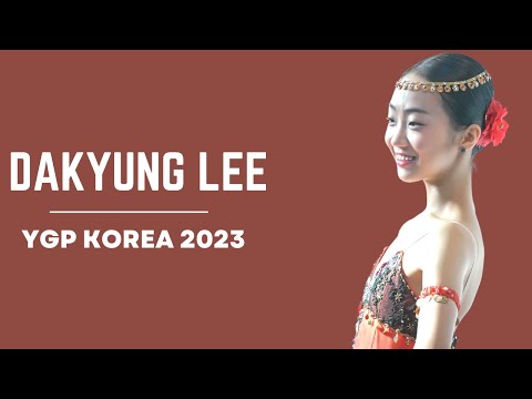 BALLET - Youth Grand Prix 2023 Korea Semi-Final 1st Place Winner - Dakyung Lee