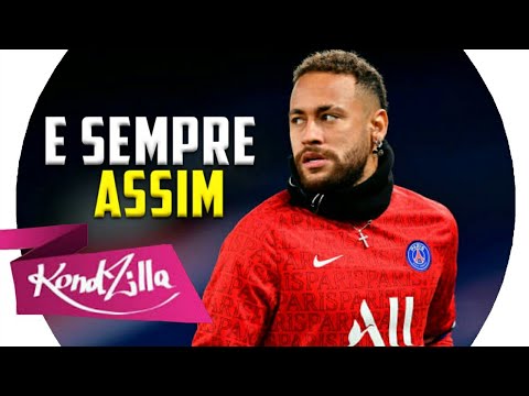 Neymar Jr - É Sempre Assim - Gui Andrade, PL Torvic e LB Único