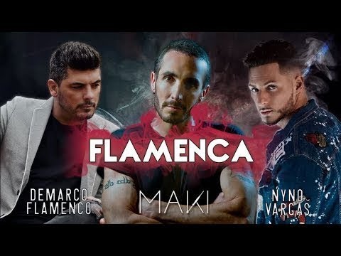 Flamenca - Maki Feat Demarco Flamenco & Nyno Vargas . (Video Promo)