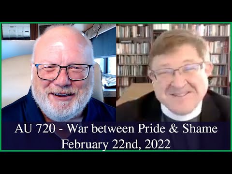 Anglican Unscripted 720 - War between Pride & Shame