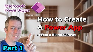 Creating a Power App from a Blank Canvas - How To: Beginner Tutorial