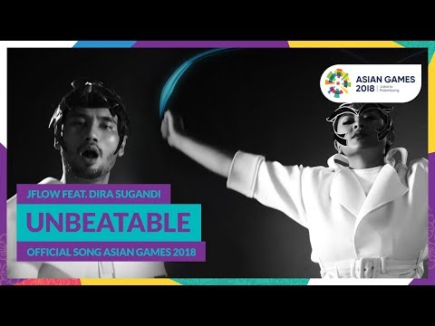 UNBEATABLE - JFlow Feat. Dira Sugandi - Official Song Asian Games 2018 Video