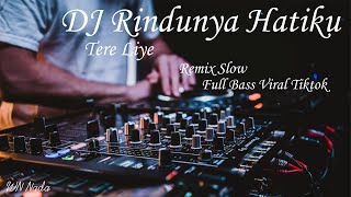 Download lagu Rindunya Hatiku DJ Slow Remix Versi india dj Angkl... mp3