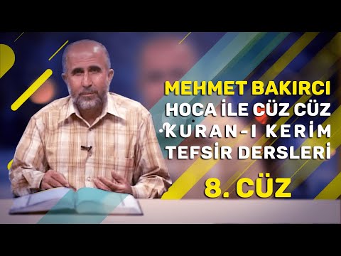 Kuran-ı Kerim 8. Cüz Tefsir / Meal'i - Mehmet Bakırcı Hoca