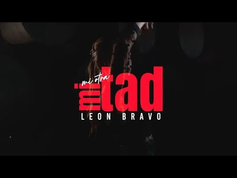 León Bravo - Mi otra mitad (Videoclip Oficial)