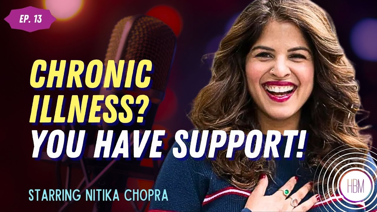 Episode 13: Nitika Chopra - Beauty Beyond Chronic Illness