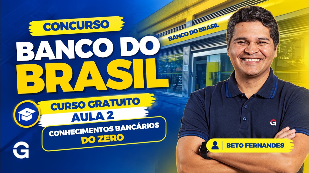 Curso Gratuito Banco do Brasil | Aula 2: Conhecimentos Bancários