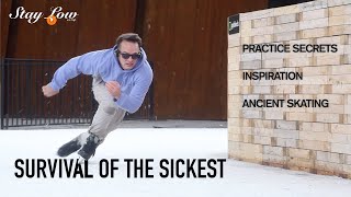 SURVIVAL OF THE SICKEST Ice Skating Secrets And Inspiration