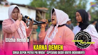 Download lagu Karna Demen Voc . Elizha Hendra Singa Depok Putra Pai Muda || Cipedang Dasir Kroya Indramayu mp3 Download lagu Karna Demen Voc . Elizha Hendra Singa Depok Putra Pai Muda || Cipedang Dasir Kroya Indramayu mp3