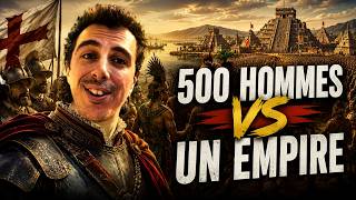 500 hommes pour faire CHUTER l’empire AZTÈQUE ! 