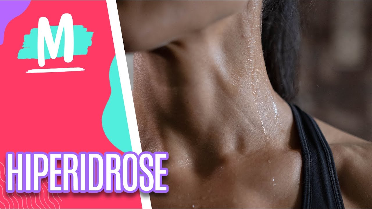 Hiperidrose: Sintomas, tratamentos e causas- Mulheres (27/02/23)