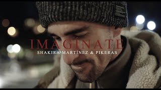 Shakira Martínez X Pikeras - Imagínate (Videoclip Oficial)