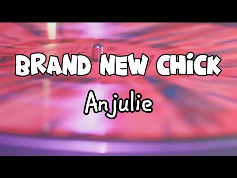 Brand New Chick (Lyric) - Anjulie