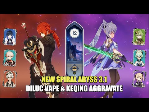 Diluc Vape & Keqing Aggravate - NEW Spiral Abyss 3.1 Floor 12 (9 Stars) | Genshin Impact