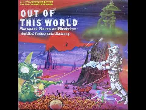 BBC Radiophonic Workshop - Out of This World (1976)