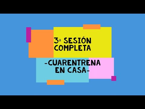 3ª sesión completa - Cuarentrena en casa - Ángel Sánchez