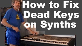 Repairing Dead keys on a keyboard synth or organ MF#77