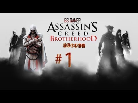 Assassin's Creed: Brotherhood - 1.Bölüm (Bismillah) [Gameplay ~ Walkthrough]
