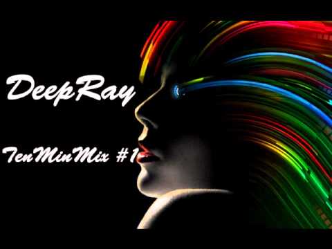 DeepRay - TenMinMix #1 - Hands Up