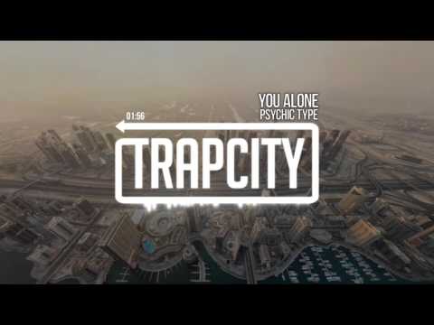 Psychic Type - You Alone (Mashup) [Tik Tok]