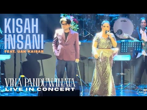 Vina Panduwinata feat. Uan Kaisar “Juicy Lucy” - Kisah Insani (Live in Concert 2025) | A&C
