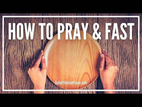 How To Pray and Fast For a Breakthrough | Steps To Fasting and Prayer Video