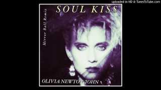 Oliva Newton-John - Soul Kiss (Mirror Ball's Wayne G Remix)