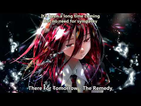Nightcore (There For Tomorrow) - The Remedy (with lyrics)