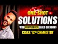 Class 12th Chemistry Super One Shot Solutions With Competency Based Questions By Ashu Sir