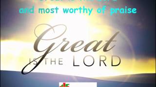 SEM Praise Team - Great is The Lord (with lyrics)