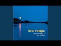 All in Twilight (Arr. for Guitar & Piano by David Härenstam & Peter Knudsen) : No. 4, Slightly...