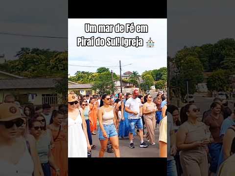 Procissão de Fé em Piraí do Sul 🙏