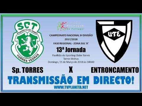 Transmissão HP: SPORTING TORRES x ENTRONCAMENTO - Campeonato Nacional 3ª Divisão - Sul 'A' 2017/18