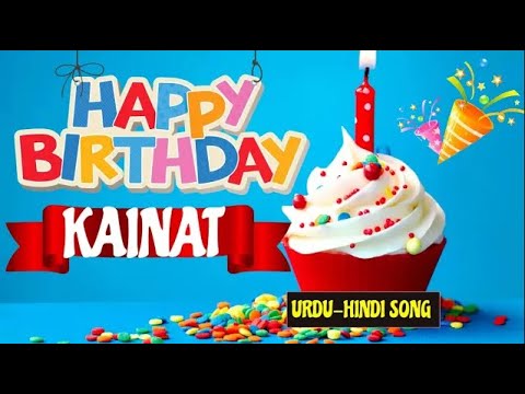 Kainat Happy Birthday Urdu Song - Birthday Mubarak Kainat Ko | Kainat Urdu Birthday Song