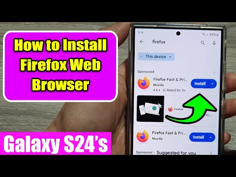 How to Install Firefox on Your Samsung Galaxy S24/S24+ Ultra (FAST & EASY)