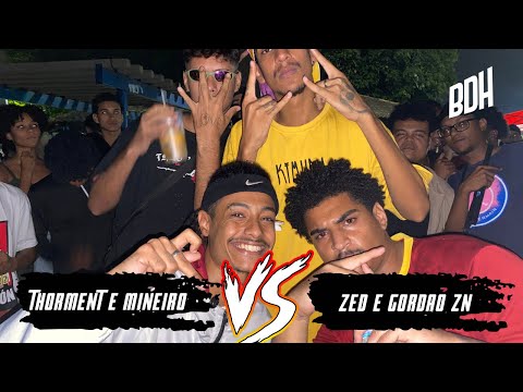 (SUPER FINAL 🔥) THORMENT E MINEIRO X ZED E GORDÃO ZN - FINAL - BDH179