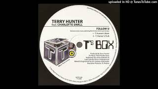 Terry Hunter Feat. Charlotte Small | Follow U (T. Hunter's Main)