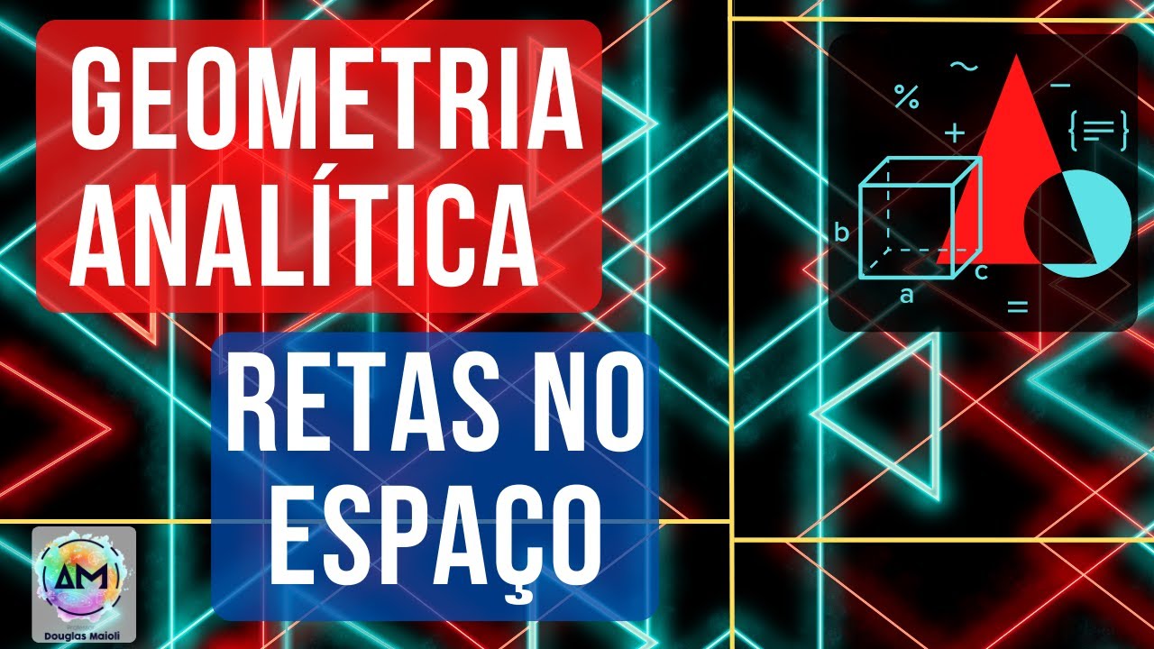 Retas no Espaço (Equações Vetorial, Paramétrica, Simétrica e Reduzidas) - GA