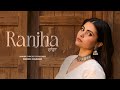 Ranjha Official Video Noor Chahal IndieA Records New Punjabi Songs 2025