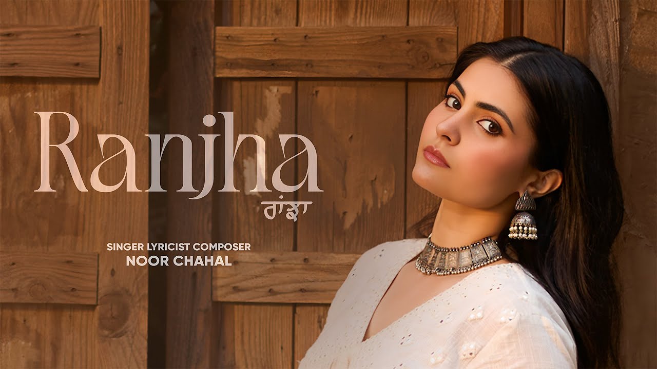 Ranjha Lyrics | Noor Chahal